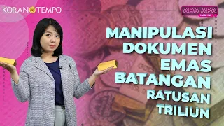 Manipulasi Dokumen Impor Emas, Negara Merugi Lagi?