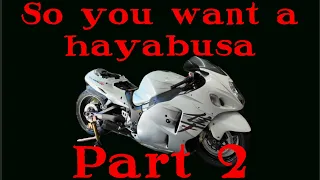 So you want a HAYABUSA (part 2)