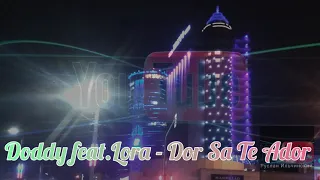 Doddy feat.Lora -Dor Sa Te Ador(DJ X - KZ Dance Remix 2020)