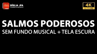 Salmos poderosos sem fundo musical + Tela escura - Bíblia JFA Offline