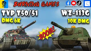 BURNING GAMES TVP T50/51 VS WZ-113G WoT Blitz | Gameplay Episode