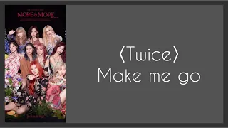 TWICE(트와이스)-Make Me Go （韓繁中字/認聲）