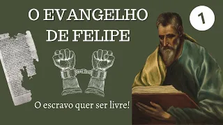 (Vídeo 1) Evangelho de FELIPE - Estudo do Texto Gnóstico - Os herdeiros da LUZ