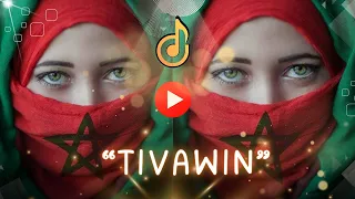 Tivawin - Moroccan Amazigh Music  | New Rhythms of Amazigh Songs 2024
