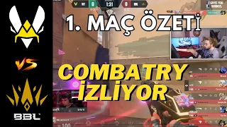 COMBATRY BBL Esports vs Vitality 1.MAÇI İZLİYOR | TÜRKÇE | VALORANT 2023 EMEA LEAGUE