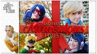 Miraculous Ladybug and Chat Noir Christmas Cosplay Music Video