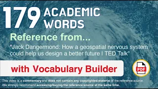 179 Academic Words Ref from "How a geospatial nervous system could help us design [...] future, TED"