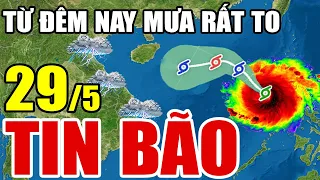 Dự báo thời tiết hôm nay và ngày mai 29/5/2024 | Dự báo thời tiết trong 3 ngày tới