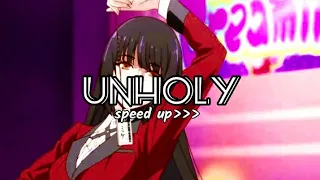 |unholy| speed up