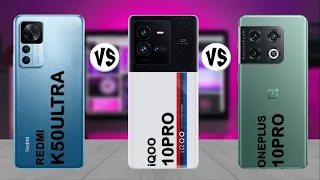 Redmi K50 Ultra vs iQOO 10 Pro vs OnePlus 10 Pro - Comparison