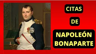 CITAS y FRASES de NAPOLEÓN BONAPARTE de debes conocer