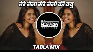 Tere Naina Mere Naino Ki Kyun Bhasha Bole - Dj Song - Tabla Mix - Dj Roshan Pune & Dj Sm Style