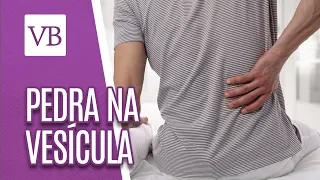 Dúvidas sobre Pedra na Vesícula - Você Bonita (23/07/18)