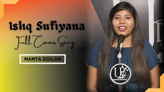 Ishq Sufiyana Cover By Mamta Bidlan The Dirty Picture | Emraan Hashmi,Vidya Balan  Vishal - Shekhar