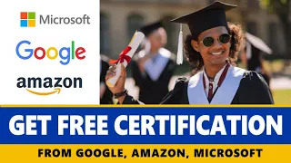 How to get free certification on Google, Amazon and Microsoft