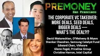 [PreMoney SF 2015] "The Corporate VC Takeover: More Deals, Seed Deals, Bigger Deals"