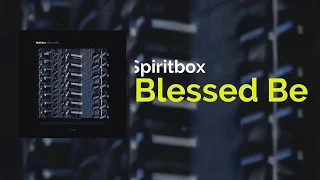 Spiritbox Blessed Be Lyrics