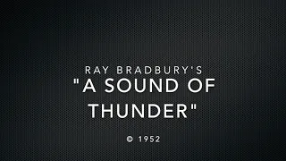 "A Sound of Thunder" by Ray Bradbury