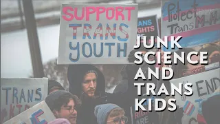 How Junk Science is Being Used Against Trans Kids