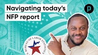Navigating today's US Non - Farm Payroll report