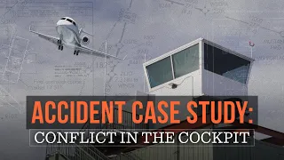 Accident Case Study: Conflict in the Cockpit - REUPLOAD