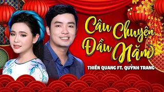 Câu Chuyện Đầu Năm - Thiên Quang ft. Quỳnh Trang [MV Official]