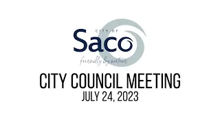 Saco City Council Meeting - July 24, 2023