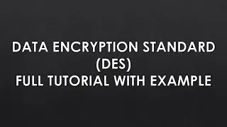 DES ALGORITHM PROCEDURE WITH AN EXAMPLE