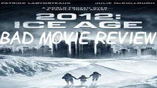 Bad Movie Review: 2012 Ice Age