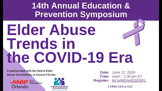 Elder Abuse Trends in the COVID-19 Era | 14th Annual Education & Prevention Symposium