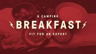 How To Cook a Mountain Man Breakfast Fit For an Expert