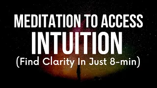 Short Guided Meditation to Develop Intuition: Access Inner Guidance, Get Mental Clarity (works fast)