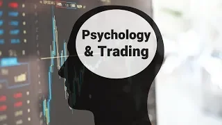 Psychology And Trading - How To Develop A Winning Mindset