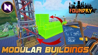 MODULAR GIANT BUILDINGS! Unique Interesting Feature In FOUNDRY Early Access | 06 | Lets Play