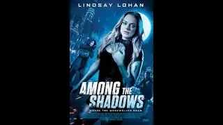 AMONG THE SHADOWS Official Trailer #Lindsay Lohan# (2019)Movie HD