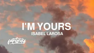 Isabel LaRosa - i'm yours (Lyrics) | You're So Pretty It Hurts, Baby I'm Yours