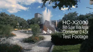 HC-X2000 With Super Wide Angle Converter 0.43x Test Footage