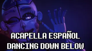 DANCING DOWN BELOW - FNAF SL l Acapella Español por @Alis-On l @APAngryPiggy