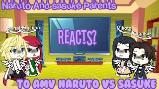 Naruto and Sasuke parents Reacts to AMV Naruto vs Sasuke part 3|| gacha life