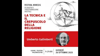 Umberto Galimberti - La tecnica e il crepuscolo della religione - 26/10/2023