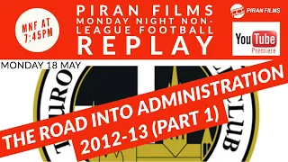 Truro City FC: Into Administration: 2012-13