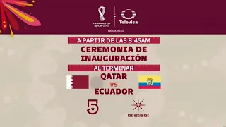 (Promo México) Inauguración Mundial 2022 Qatar vs Ecuador | TUDN Canal 5  Y Televisa Canal Oficial