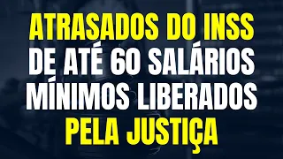 JUSTIÇA MANDA INSS PAGAR UMA BOLADA DE VALORES ATRASADOS PARA APOSENTADOS E PENSIONISTAS