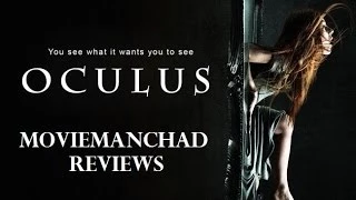 Oculus (2014) movie review by MovieManCHAD