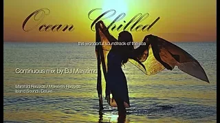 DJ Maretimo - Ocean Chilled (Full Album) HD, 2018, 2+hours, wonderful soundtrack of the sea