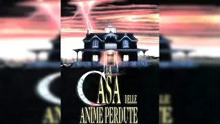 LA CASA DELLE ANIME PERDUTE (1991) Film Completo HD