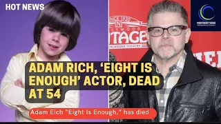 Adam Rich, ‘Eight Is Enough’ actor, dead at 54