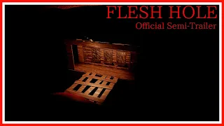 FLESH HOLE | Official Half Trailer