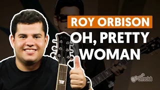 Oh, Pretty Woman - Roy Orbison (aula de guitarra)