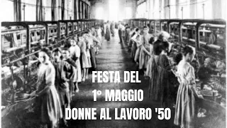 Audio_donna - 1' maggio "La donna che lavora" - Inchiesta di Ugo Zatterini 1959